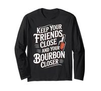 Keep Your Friends Close And Your Bourbon Closer |- Maglia a Manica