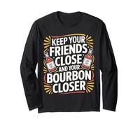 Keep Your Friends Close And Your Bourbon Closer - Maglia a Manica