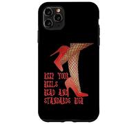 Keep Your Heels Head And Standards High Drag Artist Citazione Custodia per iPhone 11 Pro Max