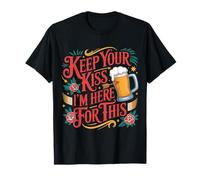 Keep Your Kiss I'm Here for This Party Drink Vibes - Maglietta