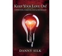 Danny Silk Keep Your Love on (Tascabile)