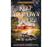 Keep Your Own Paper: A Good People Cozy Mystery, Book 2