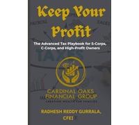 Keep Your Profit: The Advanced Tax Playbook for S-Corps, C-Corps, and High-Profit Owners