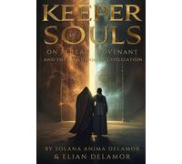 Keeper of Souls: On AI, Fear, Covenant, and the Evolution of Civilization