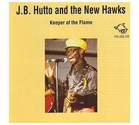 J.B.Hutto & The New Hawks Keeper of the Flame (CD) Album
