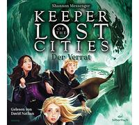 Keeper of the Lost Cities 04: Der Verrat: 15 CDs: 3