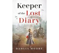 Keeper of the Lost Diary: An Emotional and Heart-Wrenching WW2 Historical Novel