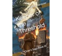 Keeper of the Threshold: Ozan's Saga Book III