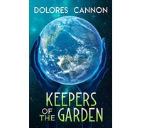Keepers of the Garden by Dolores Cannon (1993-06-01)