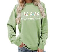 keephen Felpa Girocollo da Donna con Scritta 'Jesus He'll Be There for You', Stampata, Maglione Cristiano Casual, Pullover Top