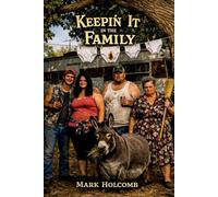 Keepin’ It in the Family: A Hillbilly Love Story Gone Sideways