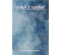 Keepin' it together! Medical planner and organizer: You can do hard things