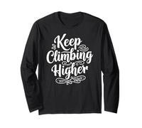 Keeping Climbing Higher Inspirational Motivation Typography Maglia a Manica