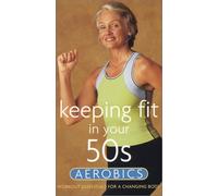 Keeping Fit in Your 50s: Aerobics