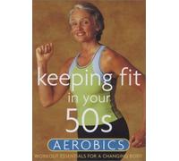 Keeping Fit in Your 50s - Aerobics (DVD) Cindy Joseph Robyn Stuhr