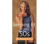 Keeping Fit in Your 50s: Strength