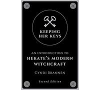 Keeping Her Keys: An Introduction to Hekate's Modern Witchcraft