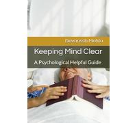 Keeping Mind Clear: A Psychological Helpful Guide