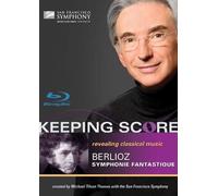 Keeping Score - Berlioz: Symphonie fantastique (Blu-ray) San Francisco Symphony