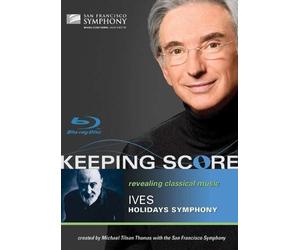 Keeping Score - Ives: Holidays Symphony (Blu-ray) San Francisco Symphony