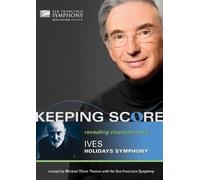Keeping Score - Ives: Holidays Symphony (DVD) San Francisco Symphony