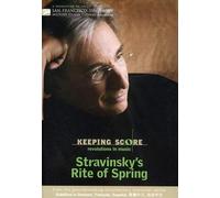 Keeping Score - Stravinsky's Rite of Spring (DVD) San Francisco Symphony