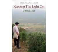 Keeping The Light On: A Highland View of Brexit and the EU