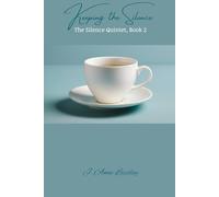 Keeping the Silence: The Silence Quintet, Book 2