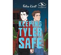 Keeping Tyler Safe: A YA coming of age thriller