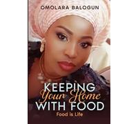 KEEPING YOUR HOME WITH FOOD: FOOD IS LIFE