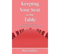 Keeping Your Seat at the Table - Jabba Nori