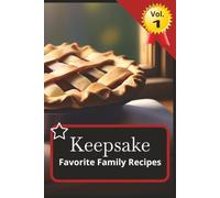 Keepsake Favorite Family Recipes: A 6x9, 110 page book filled with easy to use recipe prompts (A Keepsake Series Book)