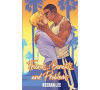 Keeran Lee Friends, Benefits, and Problems (Tascabile) Coastal Miami