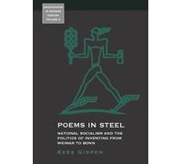 Kees Gispen Poems in Steel (Copertina rigida) Monographs in German History