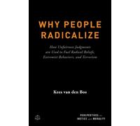 Kees Van Den Bos Why People Radicalize (Copertina rigida)