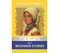 Learn Romanian with Beginner Stories: Interlinear Romanian to English