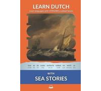 Kees Van Den End Learn Dutch with Sea Stories (Tascabile)
