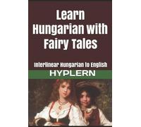 Kees Van Den End Learn Hungarian with Fairy Tales (Tascabile)