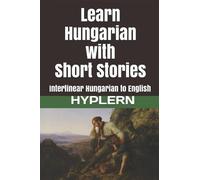 Kees Van Den End Learn Hungarian with Short Stories (Tascabile)