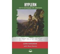 Kees Van Den End Learn Hungarian with Short Stories (Tascabile)