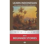 Kees Van Den End Learn Indonesian with Beginner Stories (Tascabile)