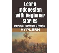 Kees Van Den End Learn Indonesian with Beginner Stories (Tascabile)