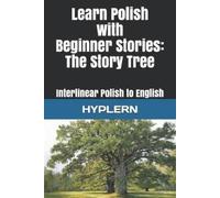 Kees Van Den End Learn Polish with Beginner Stories - The Story Tree (Tascabile)