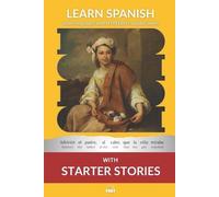 Kees Van Den End Learn Spanish with Starter Stories (Tascabile)