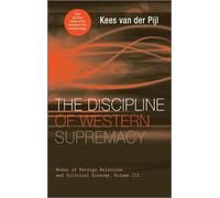 Kees van der Pijl The Discipline of Western Supremacy (Copertina rigida)