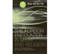 Kees van der Pijl The Foreign Encounter in Myth and Religion (Copertina rigida)