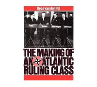 Kees Van Der Pijl The Making of an Atlantic Ruling Class (Tascabile)