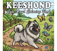 Keeshond Coloring Book for Kids & Adults: 70 Cute & Cozy Keeshond Coloring designs with Everyday Life and Outdoor Scenes