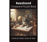 Keeshond Crossword Puzzle Book: Crossword Puzzles with Easy-to-Read Print About Keeshonds, Loyal Companions, Training, Fun Facts & More | 6x9”, 120 ... Pet Lovers, Vacations, and Relaxing Moments