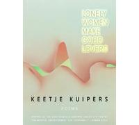 Keetje Kuipers Lonely Women Make Good Lovers (Copertina rigida)